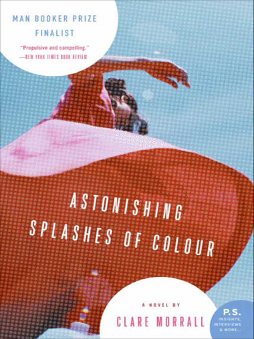 Title details for Astonishing Splashes of Colour by Clare Morrall - Available